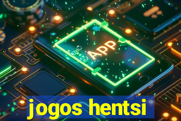 jogos hentsi